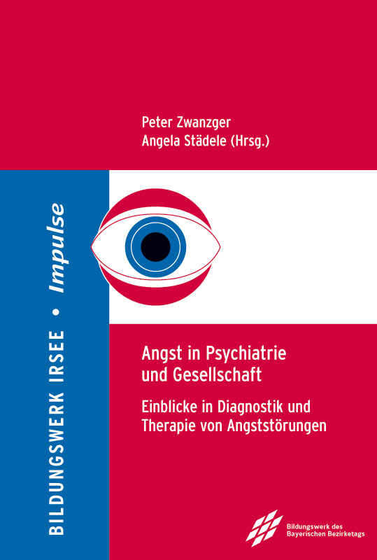 Zwanzger, Peter; Städele, Angela - Angst in Psychiatrie und Gesellschaft