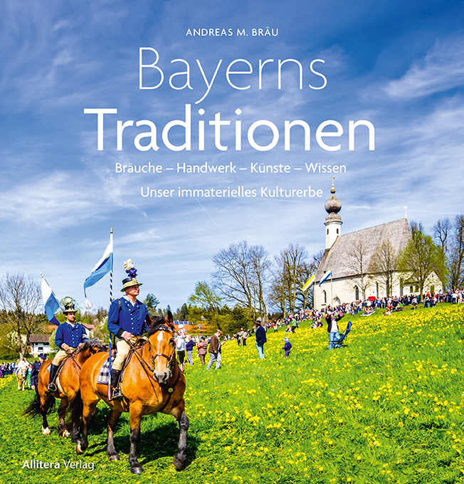 Bräu, Andreas - Bayerns Traditionen