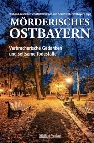  - Mörderisches Ostbayern