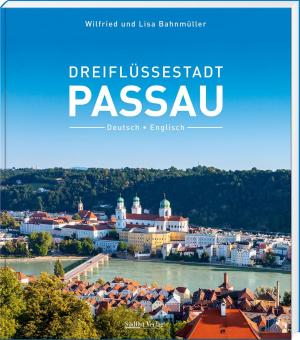 Bahnmüller Wilfried , Bahnmüller Lisa - Dreiflüssesstadt Passau