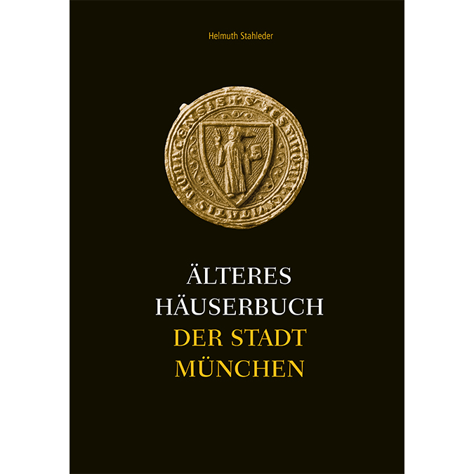 Stahleder Helmuth - Älteres Häuserbuch der Stadt München, Band 3