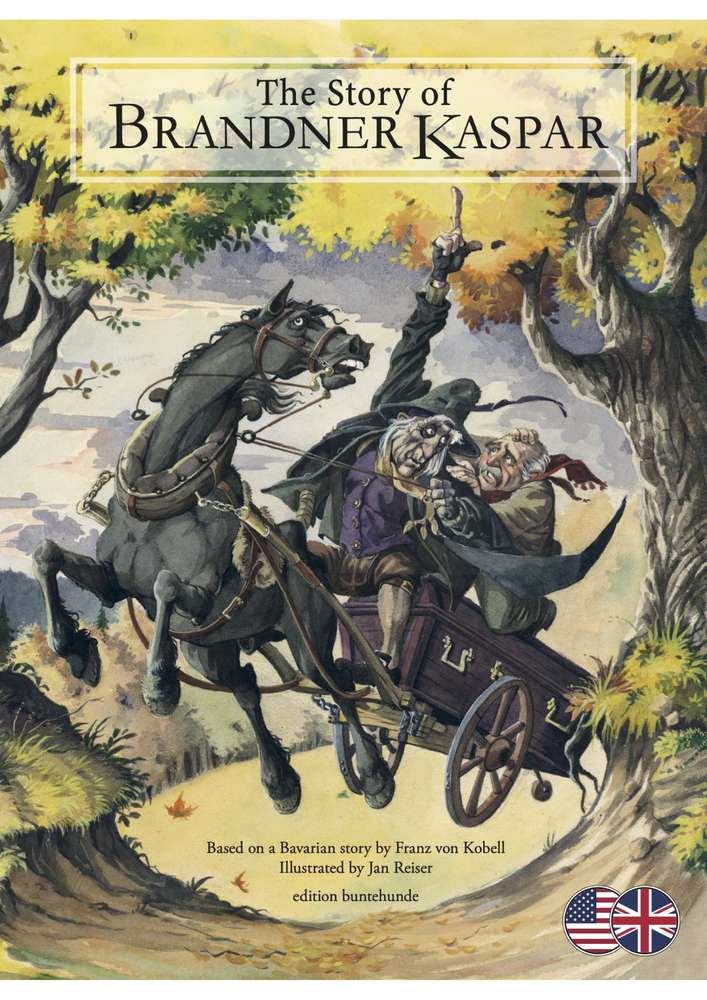 Von Kobell Franz / Reiser Jan (Illu.) / Luft Georg (Übers.) - The Story of Brandner Kaspar